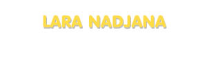 Der Vorname Lara Nadjana